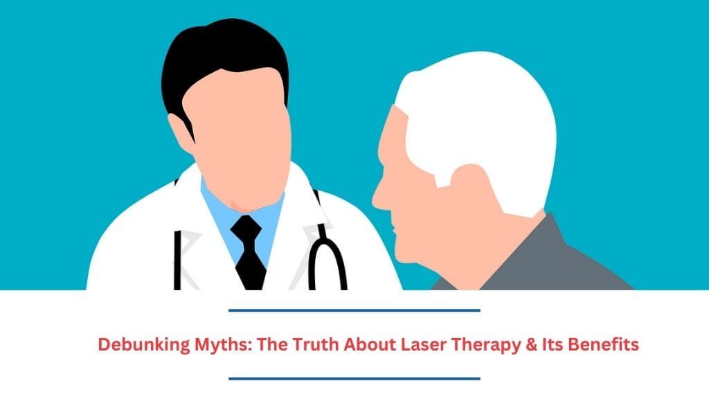 myths and facts about laser therapy